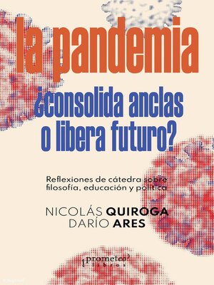 cover image of La Pandemia ¿consolida anclas o libera futuro?